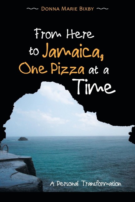 From Here to Jamaica, One Pizza at a Time: A Personal Transformation