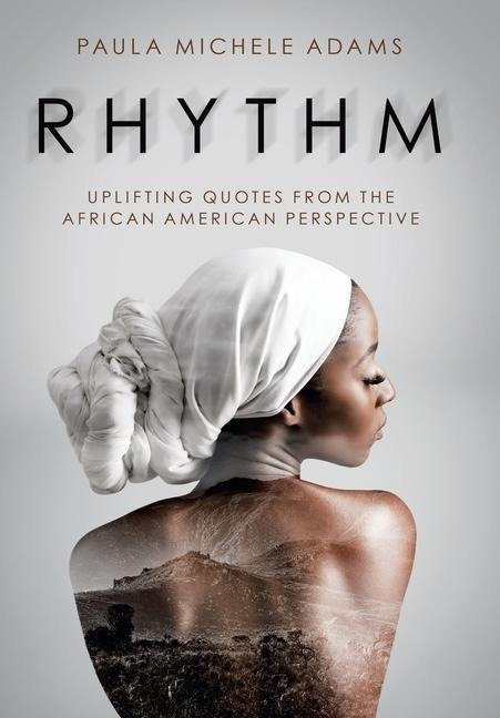 Rhythm: Uplifting Quotes from the African American Perspective