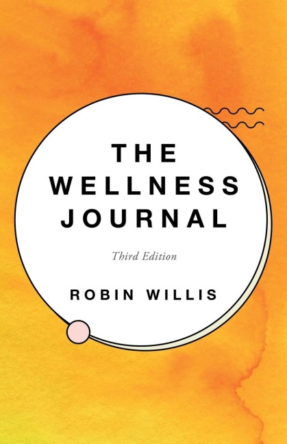 The Wellness Journal: Third Edition