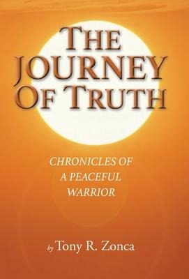 The Journey of Truth: Chronicles of a Peaceful Warrior