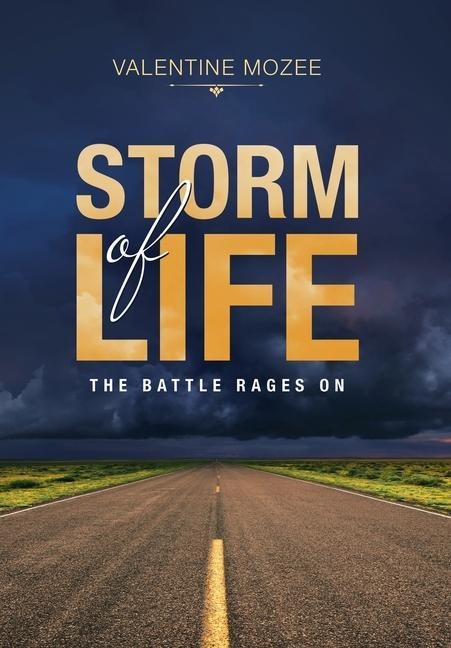 Storm of Life: The Battle Rages On
