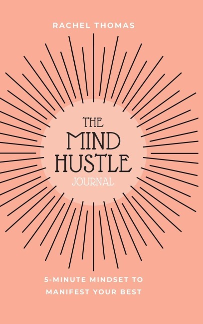 Mind Hustle: 5 Min Mindset to Manifest Your Best