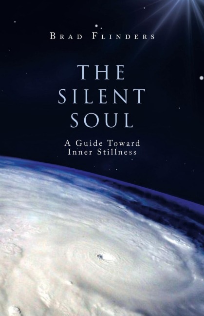 The Silent Soul: A Guide Toward Inner Stillness