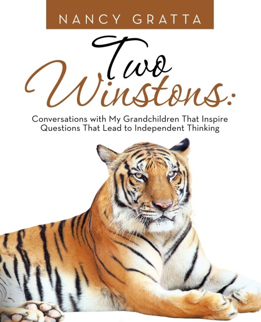 Two Winstons: Conversations with My Grandchildren That Inspire Questions That Lead to Independent Thinking