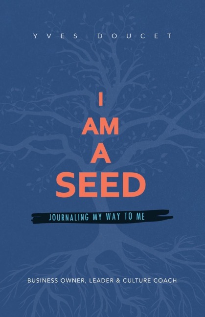 I Am a Seed: Journaling My Way to Me