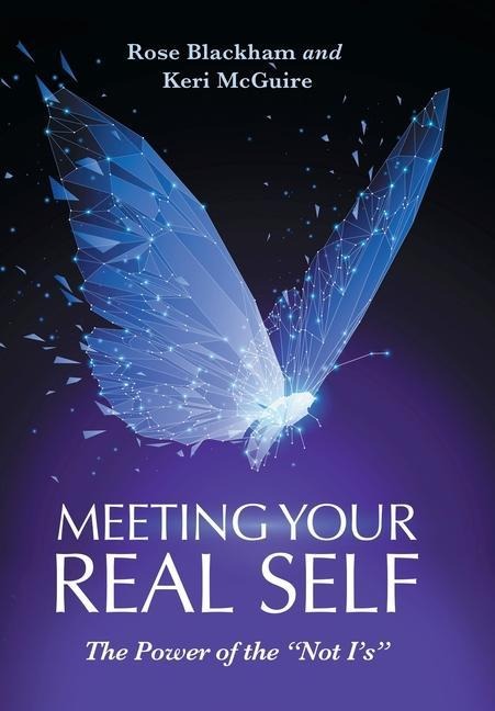 Meeting Your Real Self: The Power of the Not IS
