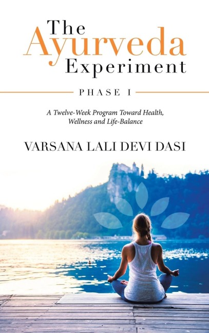 The Ayurveda Experiment: Phase I