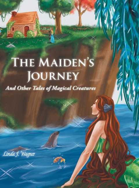 The Maidens Journey: And Other Tales of Magical Creatures