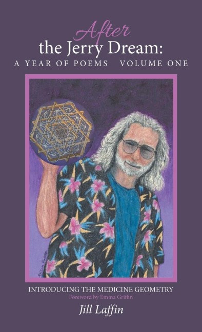 After the Jerry Dream: a Year of Poems: Introducing the Medicine Geometry