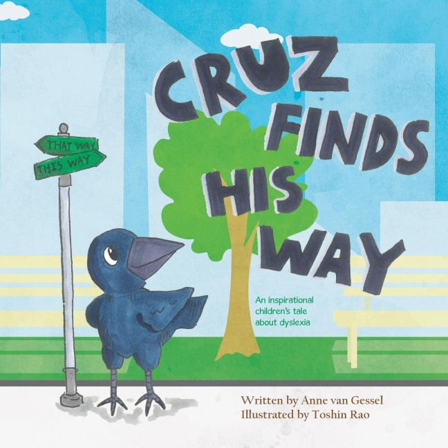 Cruz Finds His Way: An Inspirational Childrens Tale About Dyslexia