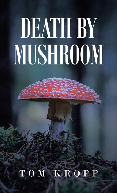 Death by Mushroom