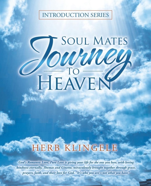 Soul Mates  Journey  to Heaven: Introduction Series
