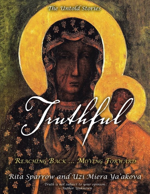 Truthful: Reaching Back ... Moving Forward