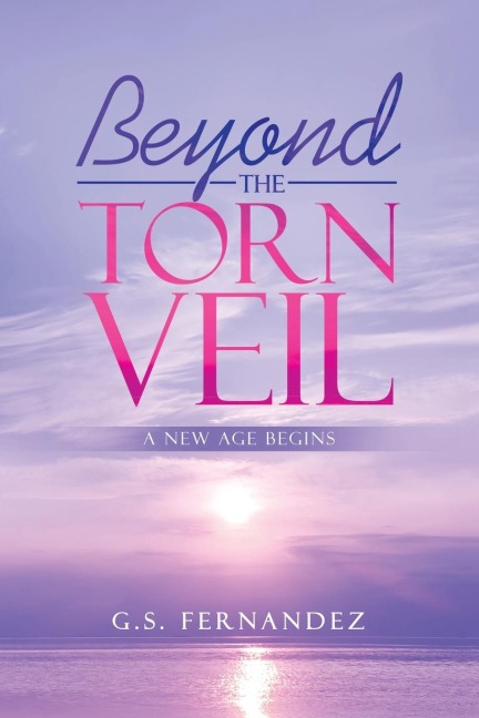 Beyond the Torn Veil: A New Age Begins