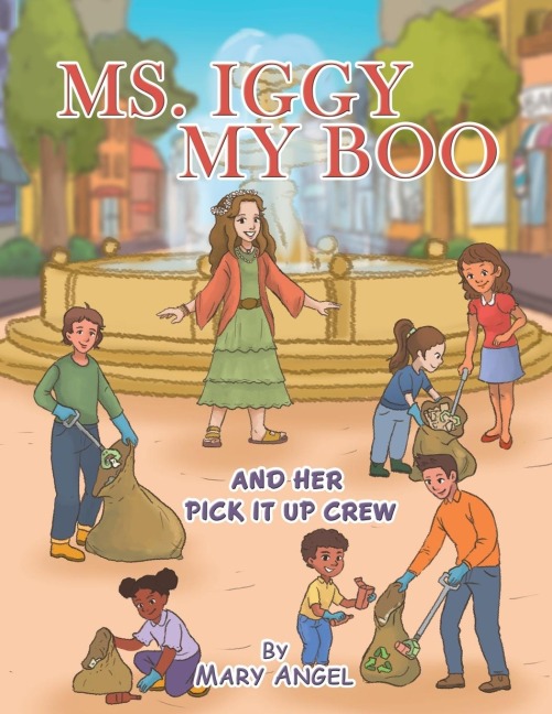 Ms. Iggy My Boo: And Her Pick It up Crew
