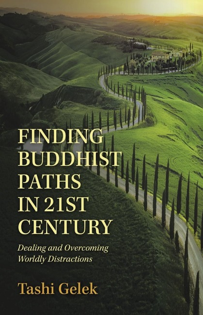 Finding Buddhist Paths in 21St Century: Dealing and Overcoming Worldly Distractions