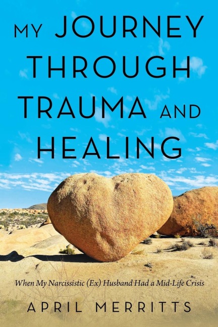 My Journey Through Trauma and Healing: When My Narcissistic (Ex) Husband Had a Mid-Life Crisis