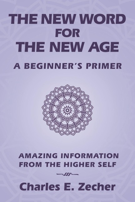 The New Word for  the New Age: A Beginner's Primer