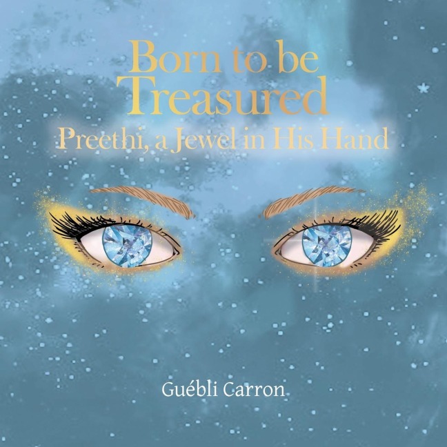 Born to Be Treasured: Preethi, a Jewel in His Hand