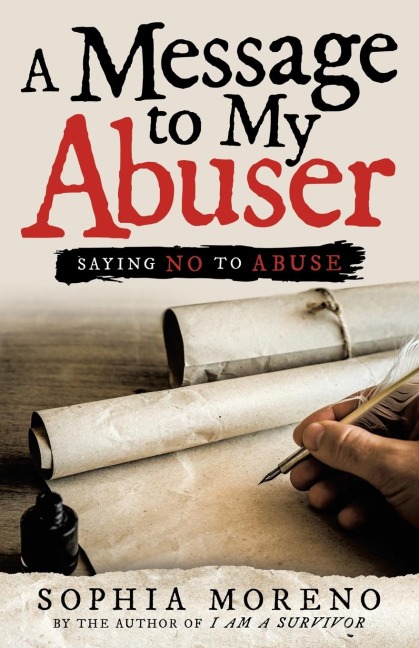 A Message to My Abuser: Saying No to Abuse