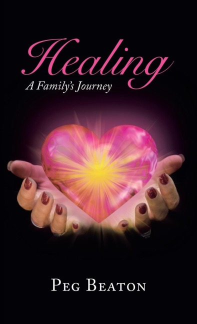 Healing: A Familys Journey