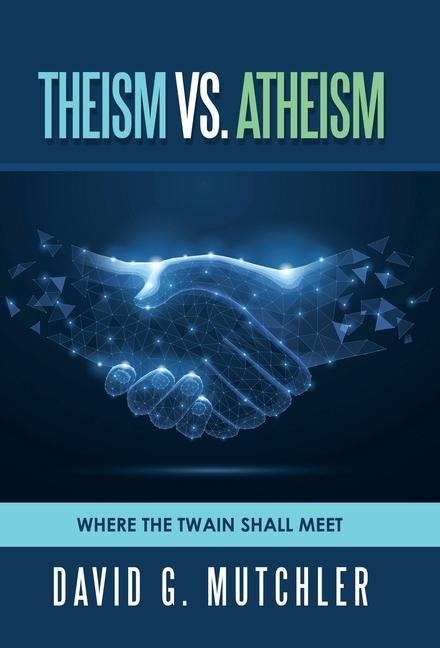 Theism Vs. Atheism: Where the Twain Shall Meet