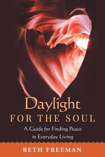 Daylight for the Soul: A Guide for Finding Peace in Everyday Living