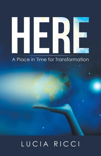Here: A Place in Time for Transformation