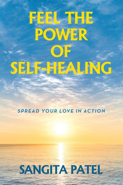 FEEL THE POWER OF SELF-HEALING: SPREAD YOUR LOVE IN ACTION