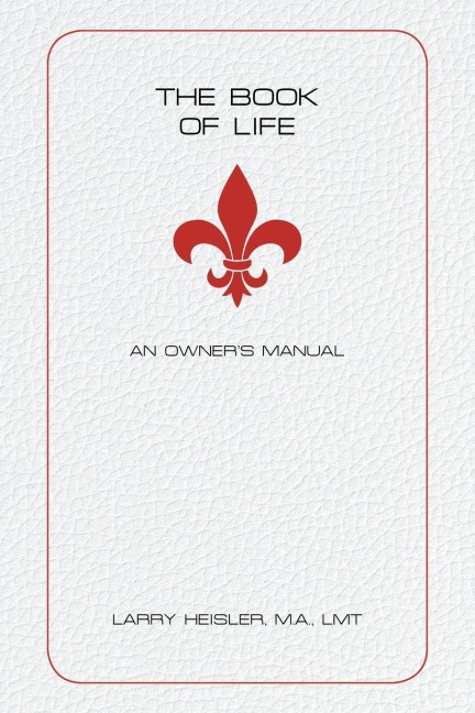 The Book of Life: An Owner's Manual