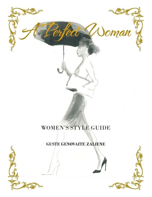 A Perfect Woman: WomenS Style Guide