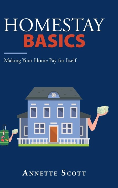 Homestay Basics: Making Your Home Pay for Itself