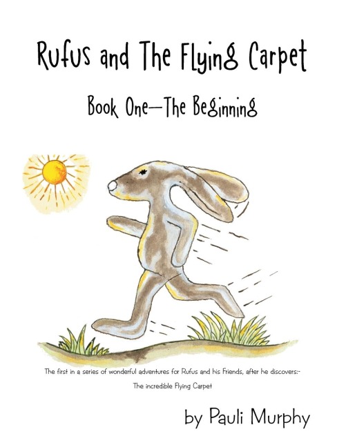 Rufus and the Flying Carpet: Book One - the Beginning