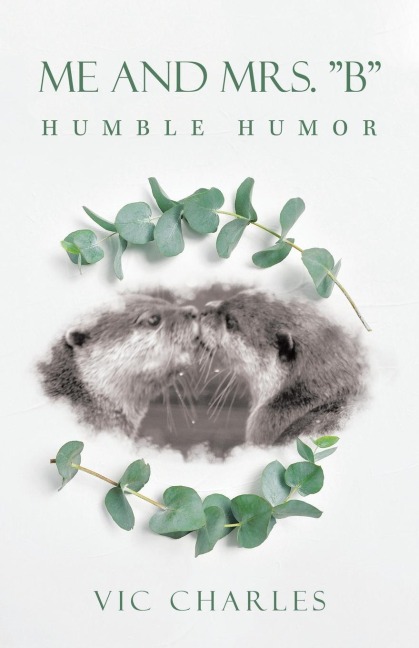 Me and Mrs. B: Humble Humor