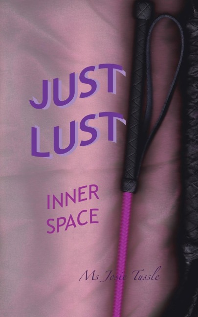 Just Lust Inner Space