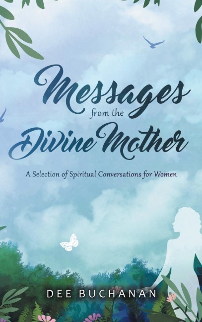 Messages from the Divine Mother: A Selection of Spiritual Conversations for Women