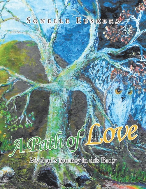 A Path of Love: My Soul's Journey in This Body