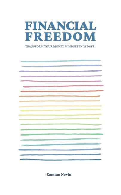 Financial Freedom: Transform Your Money Mindset in 21 Days