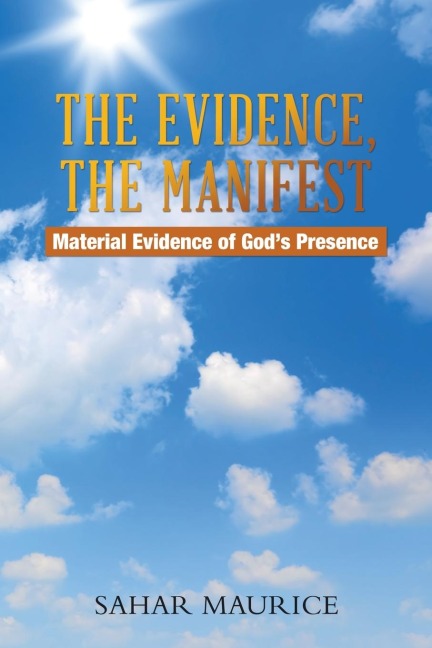 The Evidence, The Manifest: Material Evidence of Gods Presence