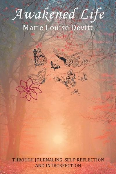 Awakened Life: Through Journaling, Self-reflection and Introspection