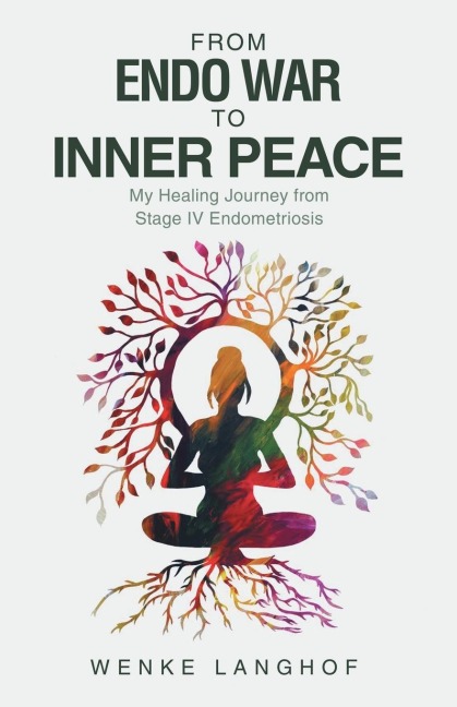 From Endo War to Inner Peace: My Healing Journey from Stage IV Endometriosis