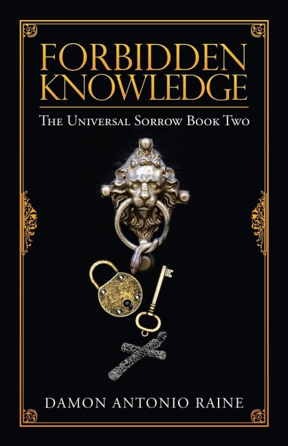 Forbidden Knowledge: The Universal Sorrow Book Two
