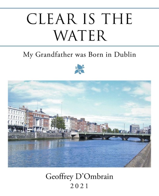 Clear Is the Water: My Grandfather Was Born in Dublin