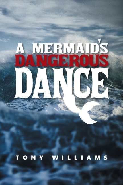 A Mermaids Dangerous Dance