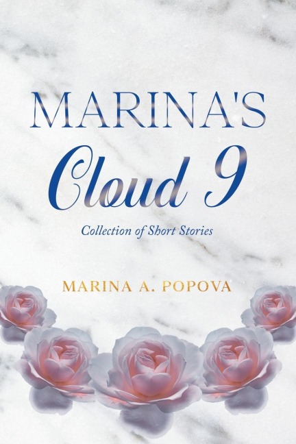 Marina's Cloud 9: Collection of Short Stories