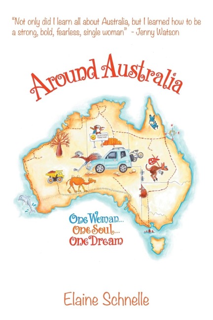 Around Australia: One Woman   One Soul   One Dream