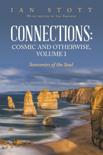 Connections: Cosmic and Otherwise, Volume I: Souvenirs of the Soul