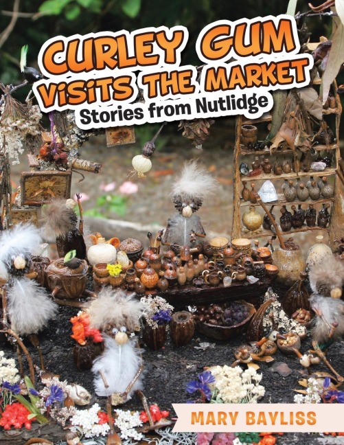 Curley Gum Visits The Market: Stories from Nutlidge