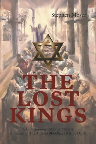 The Lost Kings A Contemporary Murder Mystery Shrouded In The Ancient Bloodline Of King David