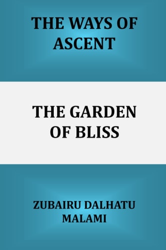 The Ways of Ascent The Garden of Bliss